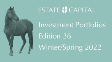 Estate Capital Investment Portfolios Edition 36 Winter/Spring 2022